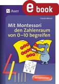 Mit Montessori den Zahlenraum von 0-10 begreifen (eBook, PDF)