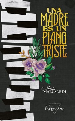 Una madre es un piano triste (eBook, ePUB) - Malusardi, María