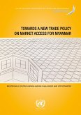 Towards a New Trade Policy on Market Access for Myanmar (eBook, PDF)