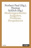 Medizingeschichte: Aufgaben, Probleme, Perspektiven (eBook, PDF)