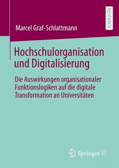 Hochschulorganisation und Digitalisierung - Graf-Schlattmann, Marcel
