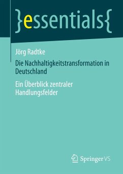 Die Nachhaltigkeitstransformation in Deutschland - Radtke, Jörg