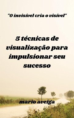 Cover 5 técnicas de visualização para impulsionar seu sucesso & 