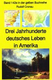 Rudolf Cronau: Drei Jahrhunderte deutschen Lebens in Amerika Teil 1 - die erste Zeit nach Columbus (eBook, ePUB)