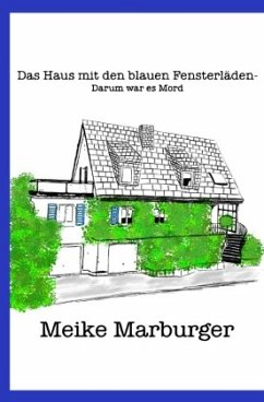 Das Haus mit den blauen Fensterläden - Marburger, Meike