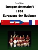 Europameisterschaft 1960 Europacup der Nationen Europameisterschaft 1960 Europacup der Nationen