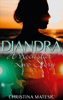 DIANDRA - A Rockstar Love Story - Matesic, Christina