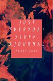 Just Everyday Stuff: A Journal (eBook, ePUB)