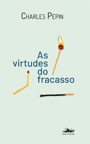 As virtudes do Fracasso (eBook, ePUB) As virtudes do Fracasso (eBook, ePUB)