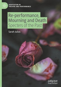 Re-performance, Mourning and Death - Julius, Sarah