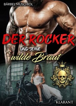 Der Rocker und seine wilde Braut (eBook, ePUB) - Muschiol, Bärbel