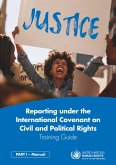 Reporting Under the International Covenant on Civil and Political Rights - Training Guide (eBook, PDF)