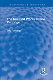 The Selected Works of Eric Partridge (eBook, PDF)