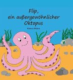 Flip, ein außergewöhnlicher Oktopus