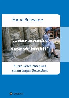 ...nur schade, dass sie hinkt! - Schwartz, Horst