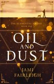 Oil and Dust (The Elemental Artist, #1) (eBook, ePUB)