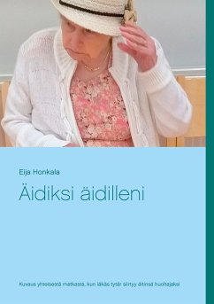 Äidiksi äidilleni (eBook, ePUB) - Honkala, Eija