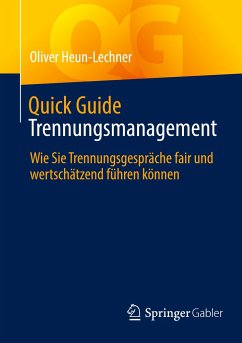 Quick Guide Trennungsmanagement - Heun-Lechner, Oliver