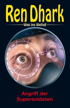 Ren Dhark - Weg ins Weltall 108: Angriff der Supersoldaten - Aldrin, Gary G.; Gardemann, Jan; Keppler, Jessica