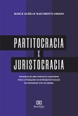 Partitocracia x Juristocracia (eBook, ePUB)
