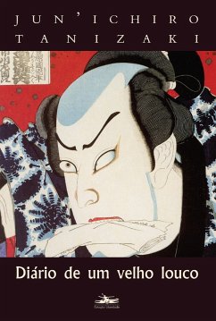 Diário de um velho louco (eBook, ePUB) - Tanizaki, Jun'Ichiro