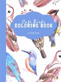 Cute Birds Coloring Book for Kids Ages 3+ (Printable Version) (fixed-layout eBook, ePUB)