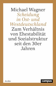 Scheidung in Ost- und Westdeutschland (eBook, PDF) - Wagner, Michael