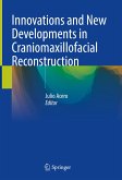 Innovations and New Developments in Craniomaxillofacial Reconstruction (eBook, PDF)