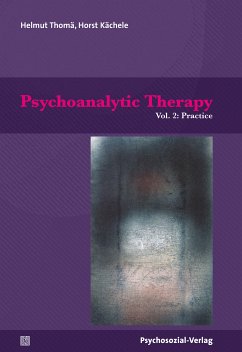Psychoanalytic Therapy (eBook, PDF) - Thomä, Helmut; Kächele, Horst
