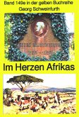 Georg Schweinfurth: Forschungsreisen 1869-71 in das Herz Afrikas (eBook, ePUB)