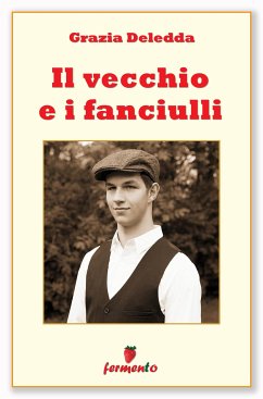 Il vecchio e i fanciulli (eBook, ePUB) - Deledda, Grazia