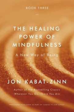 The Healing Power of Mindfulness (eBook, ePUB) - Kabat-Zinn, Jon