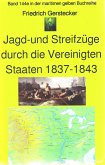 Friedrich Gerstecker: Streif- und Jagdzüge durch die Vereinigten Staaten von Amerika 1837-43 (eBook, ePUB)