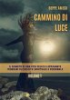 Cammino di Luce - Il Segreto di una... - Bild 1