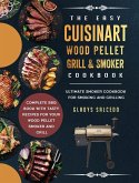 The Easy Cuisinart Wood Pellet Grill and Smoker Cookbook