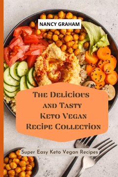 The Delicious and Tasty Keto Vegan Recipe Collection - Graham, Nancy