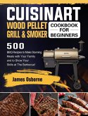 Cuisinart Wood Pellet Grill and Smoker Cookbook for Beginners