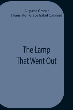 The Lamp That Went Out - Groner, Augusta