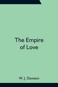 The Empire of Love - J. Dawson, W.