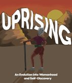 Uprising: An Evolution Into Womanhood and Self-Discovery (eBook, ePUB)