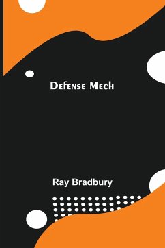 Defense Mech - Bradbury, Ray D.