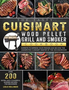 The Tasty Cuisinart Wood Pellet Grill and Smoker Cookbook - Bollinger, Leslie