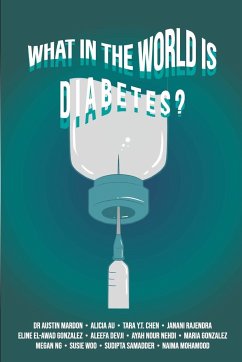 What in the World is Diabetes? - Mardon, Austin; Au, Alicia; Chen, Tara Y. T.