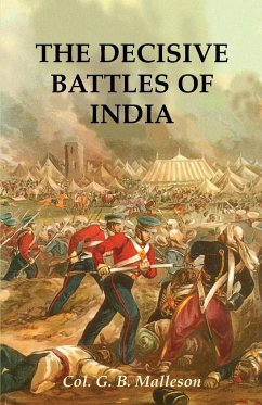 THE DECISIVE BATTLES OF INDIA - Malleson, Colonel G. B.