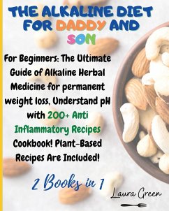 THE ALKALINE DIET FOR DADDY AND SON - Green, Laura