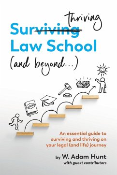 Surthriving Law School (and beyond...) - Hunt, W. Adam