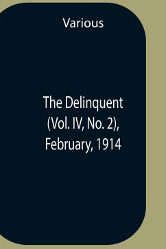 The Delinquent (Vol. Iv, No. 2), February, 1914 - Various