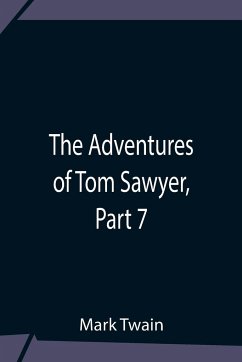 The Adventures Of Tom Sawyer, Part 7 - Twain, Mark