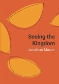 Seeing the Kingdom - softcover POD