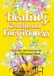 Healing, Growth, and Forgiveness - Bild 1